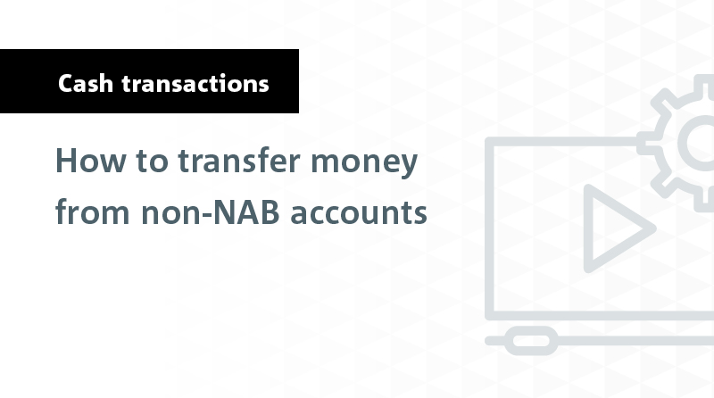 How to transfer money to non-NAB accounts